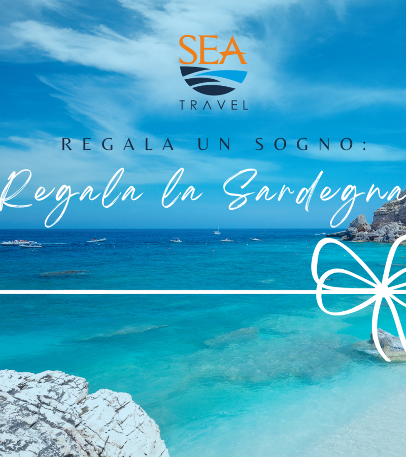 Regala un sogno: regala la Sardegna Sea Travel Sardegna